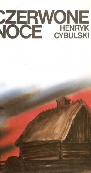 Cybulski Henryk - książka pt. „Czerwone noce” o samoobronie na tamtych terenach Wołynia, dowodził samoobroną Polak Zbigniew Cybulski.