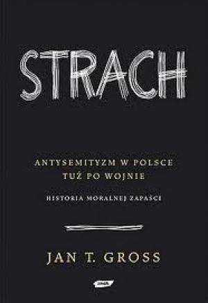 JAN TOMASZ GROSS "STRACH"